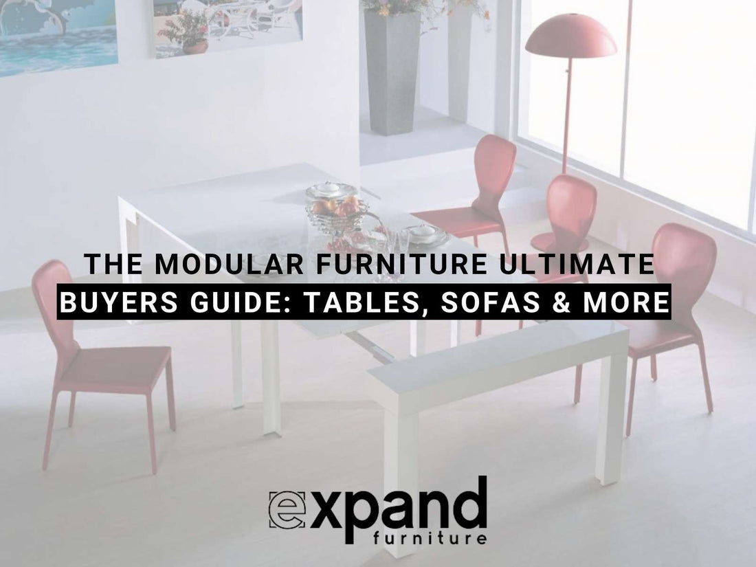 The Modular Furniture Ultimate Buyers Guide Tables, Sofas & More