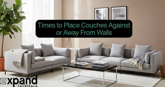 Times to Place Couches Against or Away From Walls