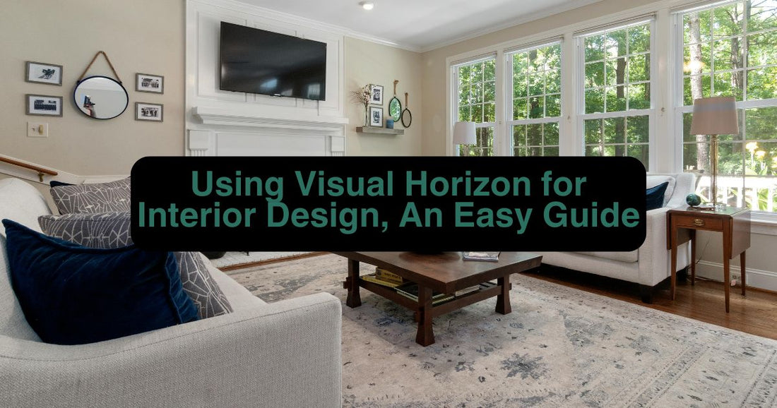 Using Visual Horizon Lines for Interior Design, An Easy Guide