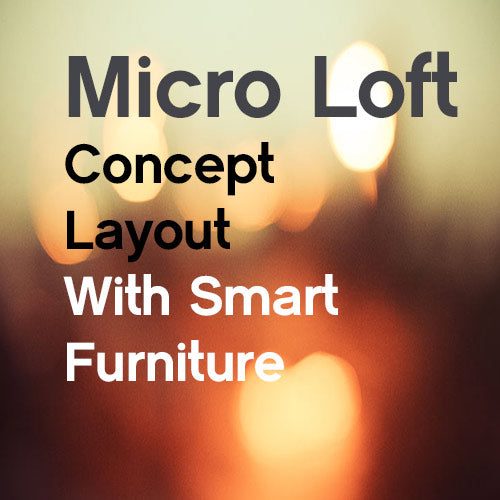 Micro loft layout examples with smart furniture