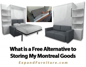 What is a Free Alternative to Storing My Montreal Household Goods in a Paid Storage Location? Using Transforming Furniture with Expand Furniture