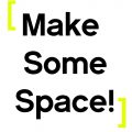 Make-some-space!