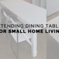Extending Dining Tables for Small Home Living