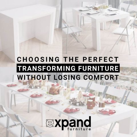 Choosing the Perfect Transforming Furniture without Losing Comfort