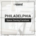 Philadelphia Space Saving Furniture At Expand Furniture