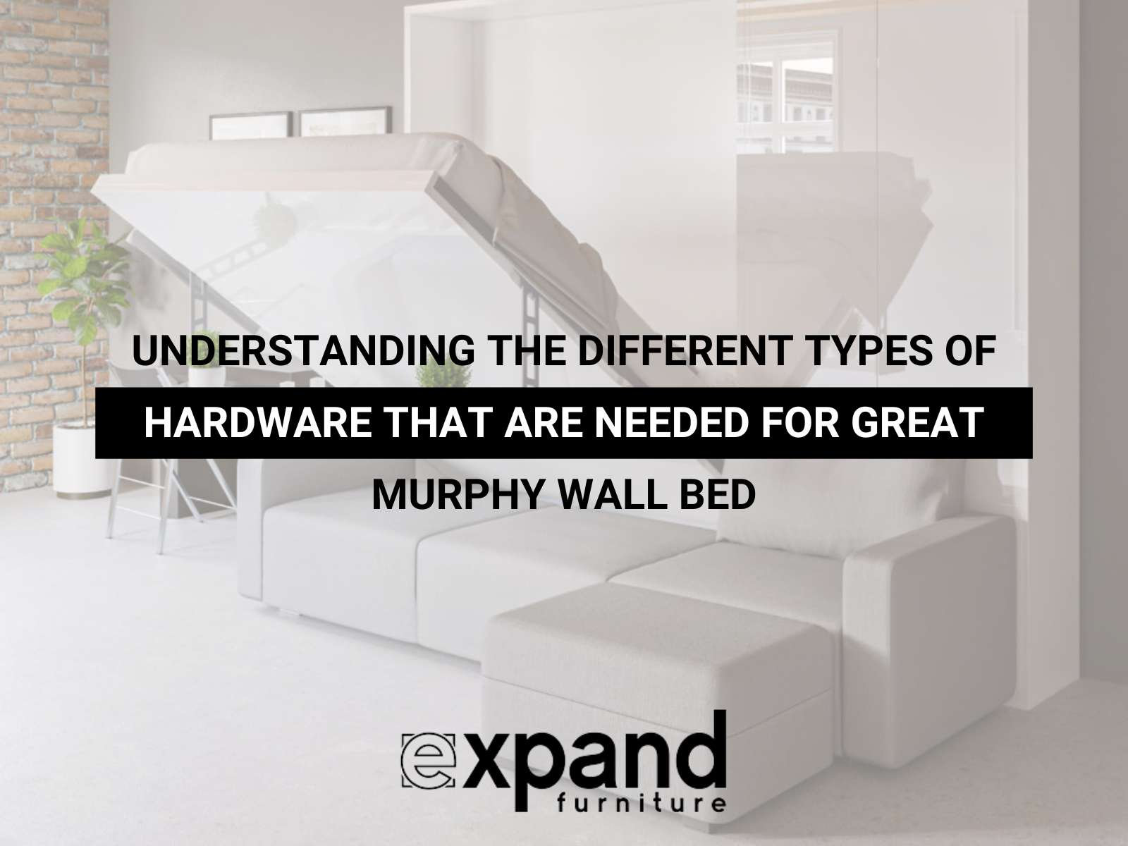 Understanding The Different Types Of Hardware That Are Needed For Great Murphy Wall Bed